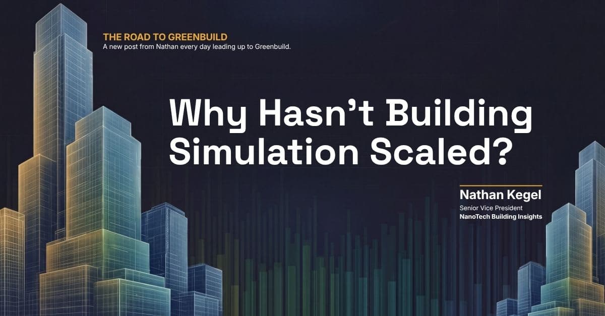 Why Hasn’t Building Simulation Scaled?